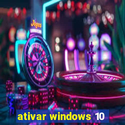 ativar windows 10